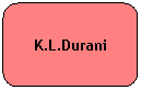 Rounded Rectangle: K.L.Durani
